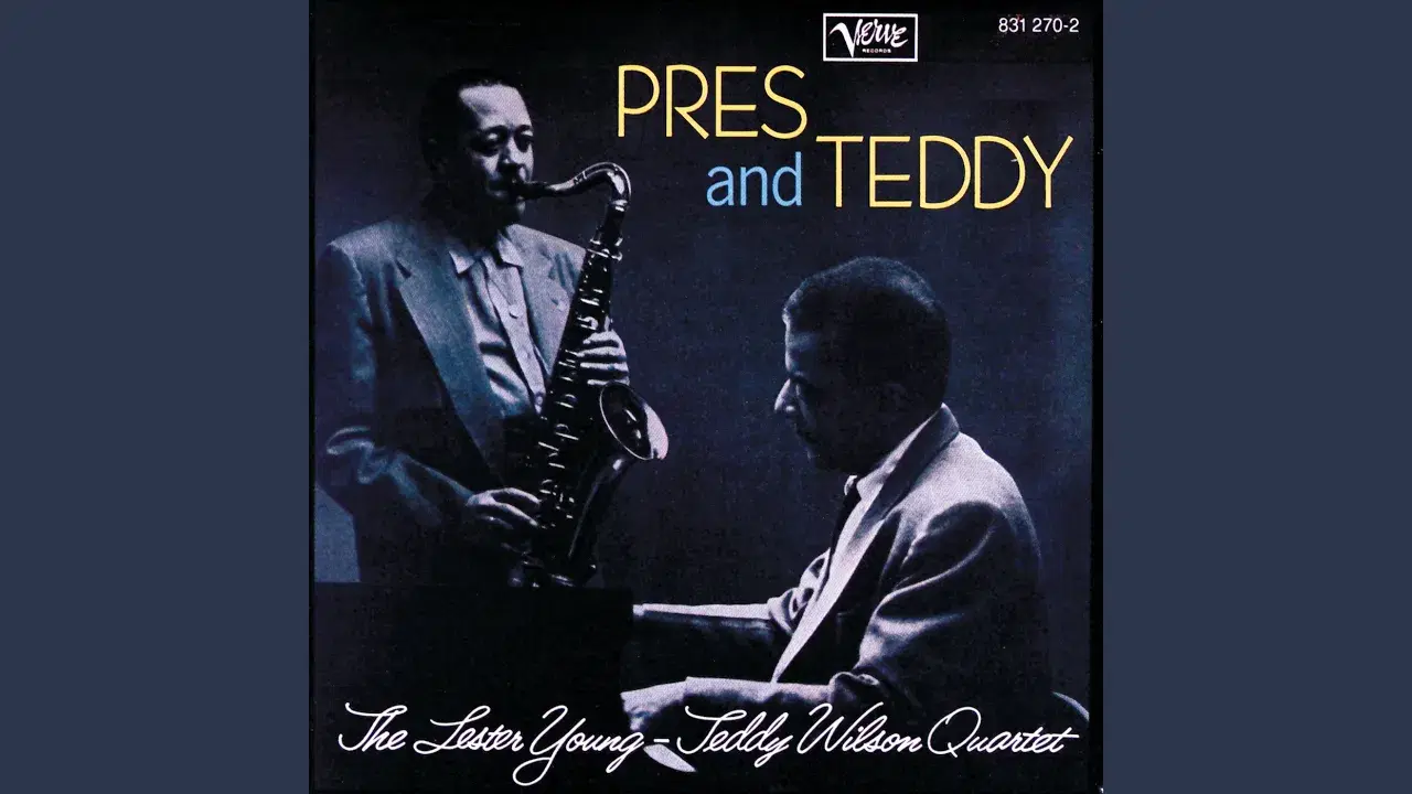 Pres And Teddy And Oscar - Lester Young