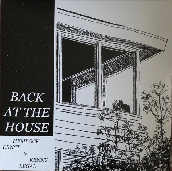 Back At The House - Hemlock Ernst & Kenny Segal
