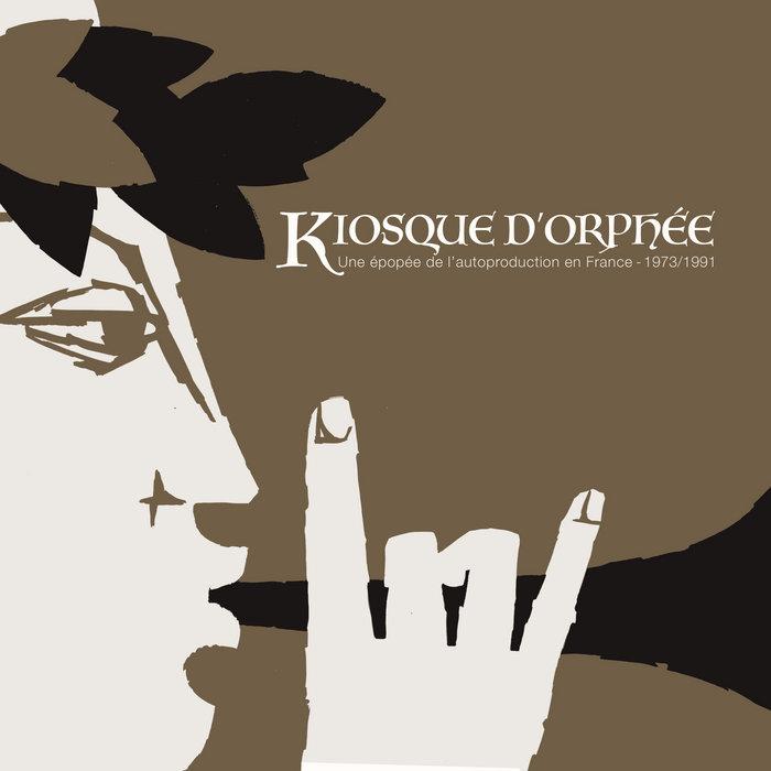 KIOSQUE D'ORPHEE - Une épopée de l'autoproduction en France - 1973/1991 - Kennlisch
