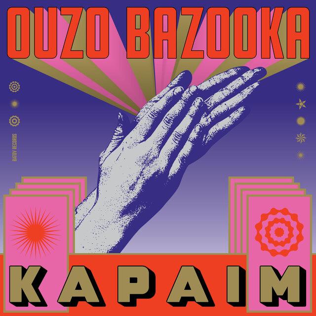 Kapaim - Ouzo Bazooka
