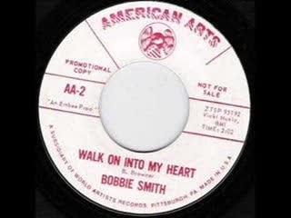 Miss Stronghearted / Walk On Into My Heart - Bobbie Smith