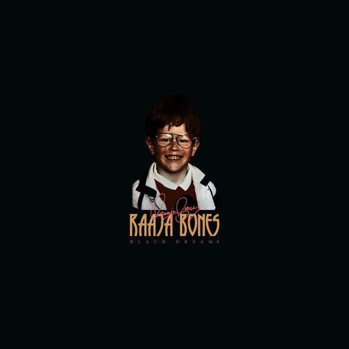 Black Dreams - Raaja Bones