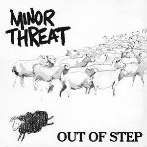 Out Of Step - Minor Threat