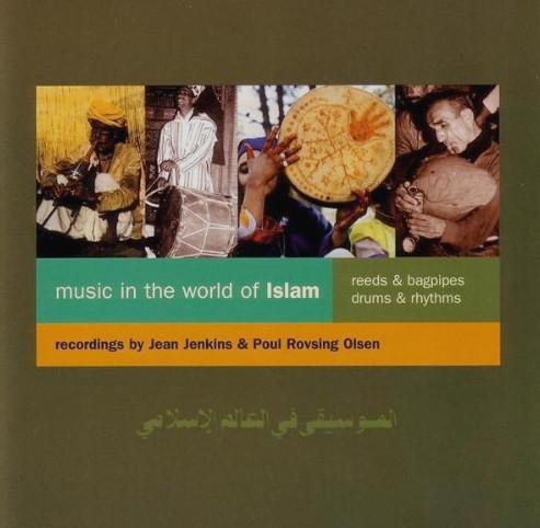 Music in the World of Islam: Reeds & Bagpipes / Drums & Rhythms - Misri Khan