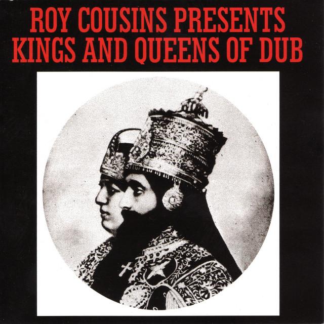 Presents Kings & Queens Of Dub - Roy Cousins