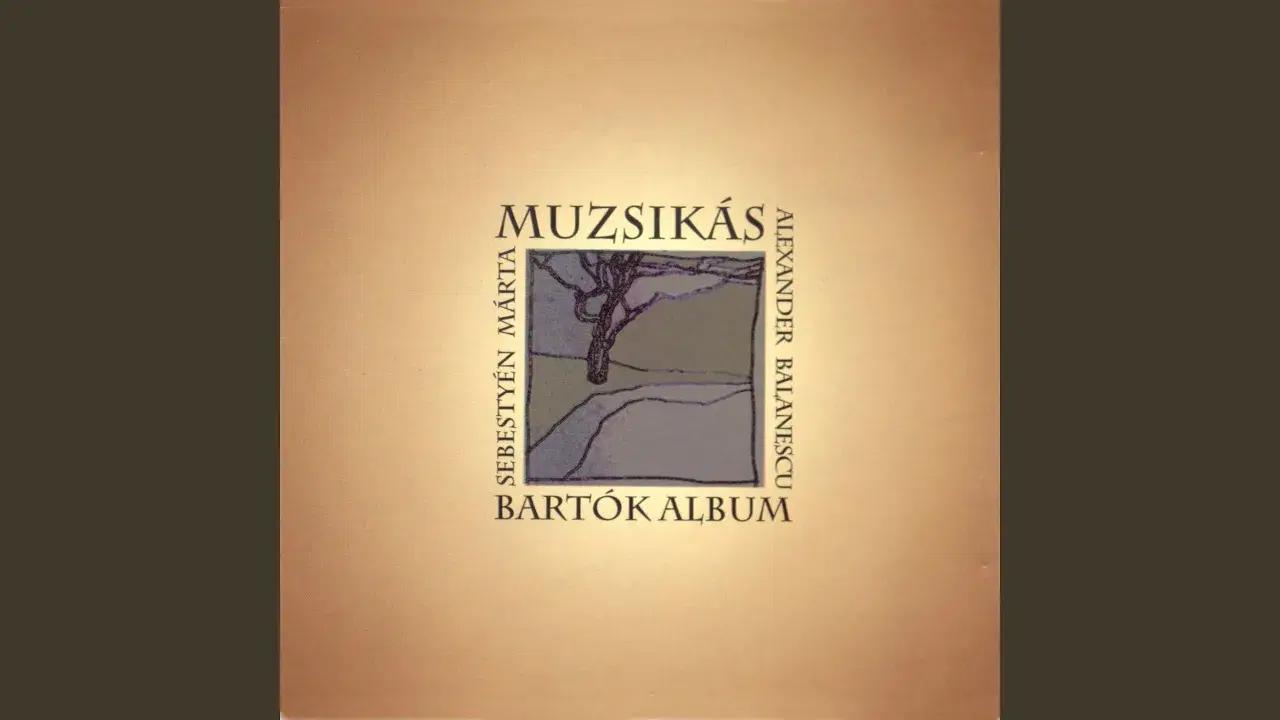 The Bartók Album (Muzsikás feat. vocals: Márta Sebestyén; violin: Alexander Balanescu) - Muzsikás