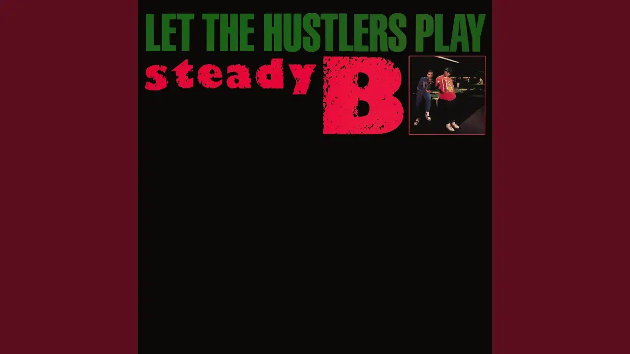 Let The Hustlers Play - Steady B