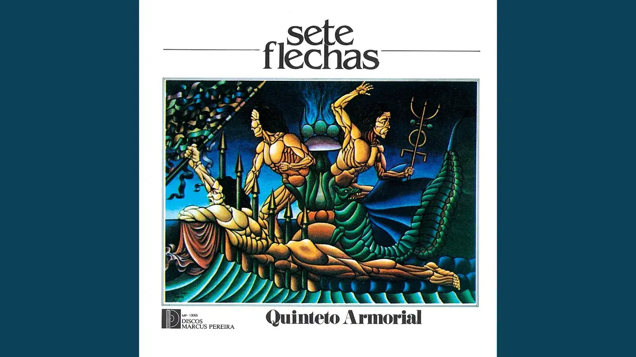Sete Flechas - Quinteto Armorial