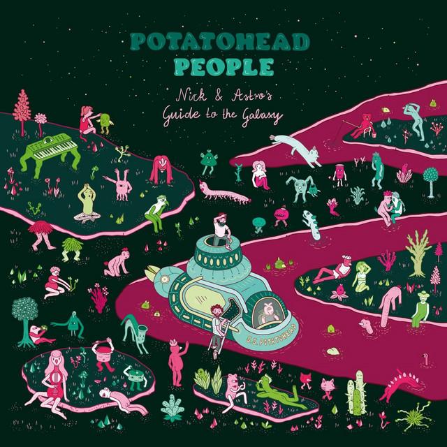 Nick & Astro's Guide To The Galaxy - Potatohead People
