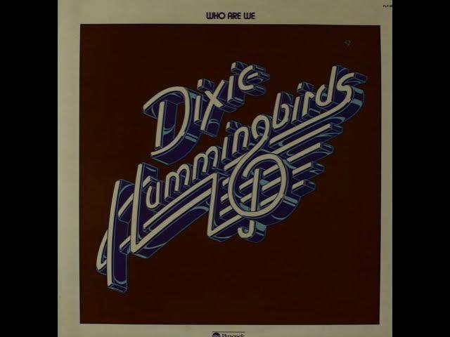 Who Are We - The Dixie Hummingbirds