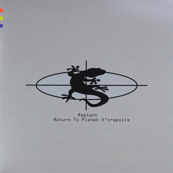 Return To Planet X'trapolis - Reptant