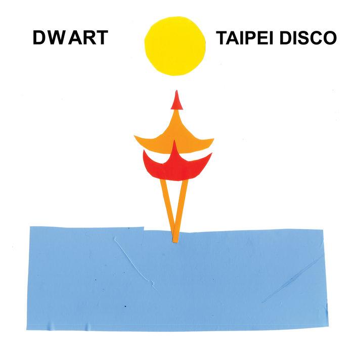Taipei Disco - DWART