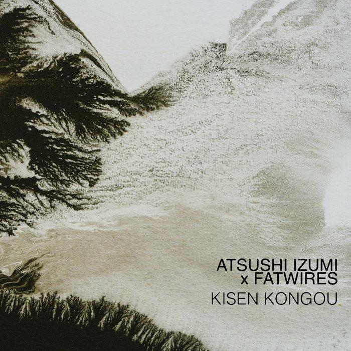 KISEN KONGOU (HTN004) - Atsushi Izumi & Fatwires