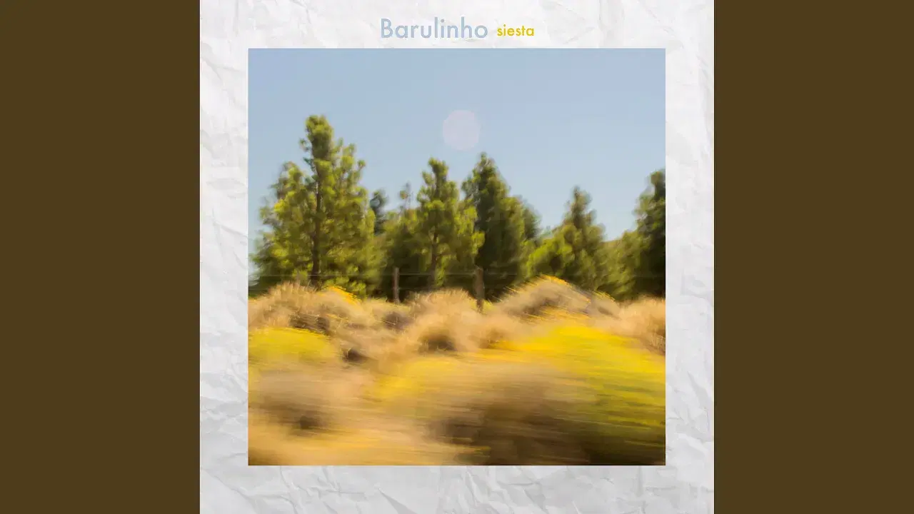 Siesta - Barulinho