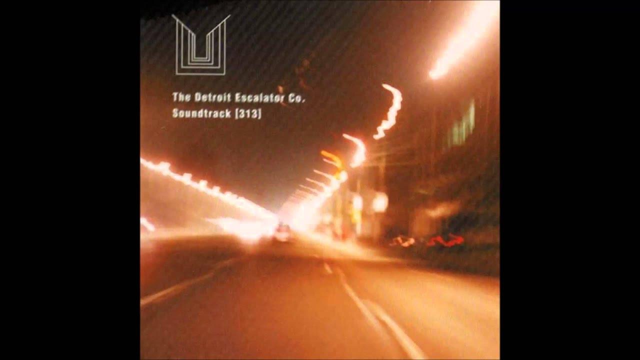 Soundtrack [313] + 6 - The Detroit Escalator Company