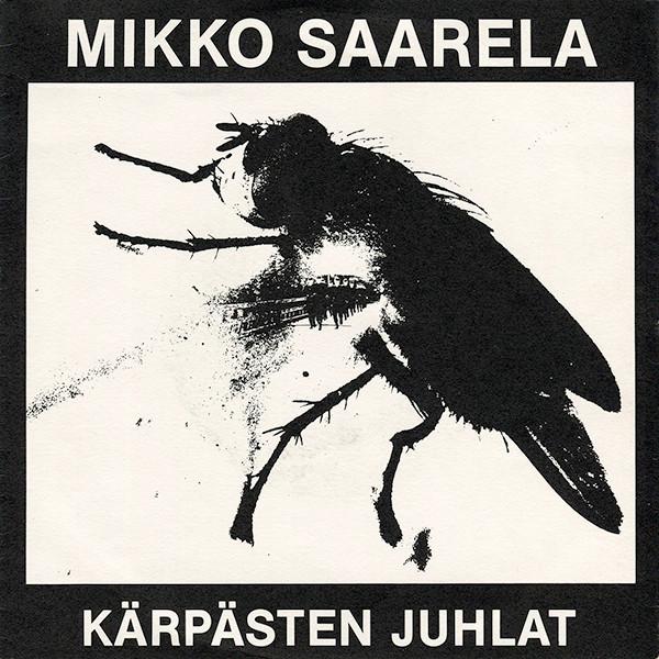 Kärpästen Juhlat - MIKKO SAARELA