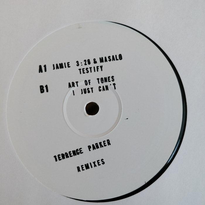 Testify / I Just Can't (Get Over It) (Terrence Parker Remixes) - Jamie 3:26 & Masalo