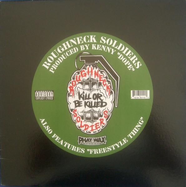 Kill Or Be Killed 12" - Roughneck Soldiers