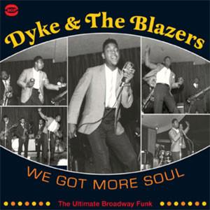 We Got More Soul (The Ultimate Broadway Funk) - Dyke & The Blazers