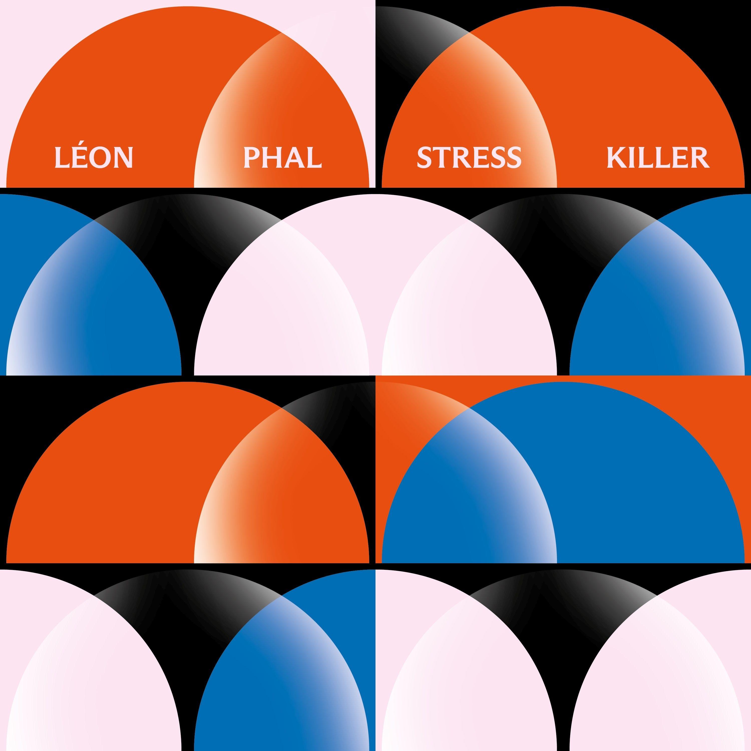Stress Killer - Leon Phal