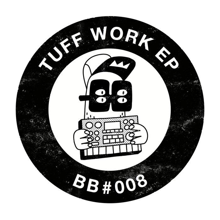 TUFF WORK EP - Bassbin Twins