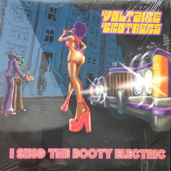 I Sing The Booty Electric - Voltaire Brothers