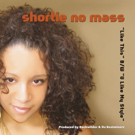  - Shortie No Mass