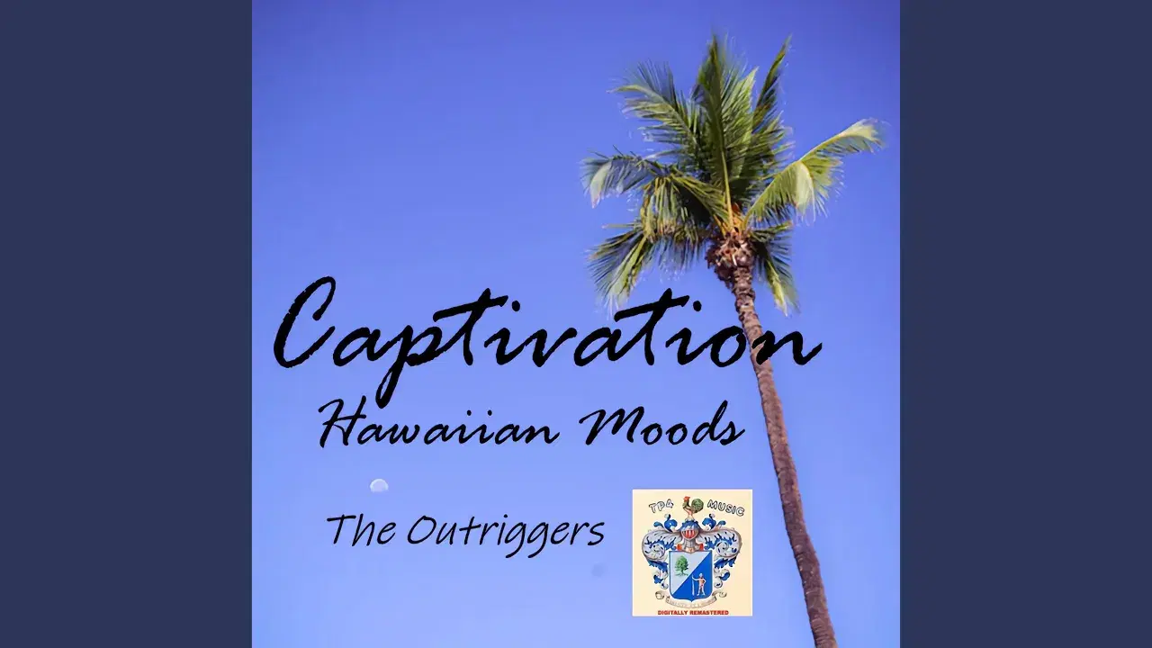 Captivation (Hawaiian Moods) - Outriggers
