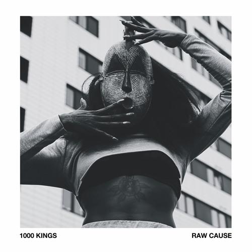 Raw Cause - 1000 KINGS