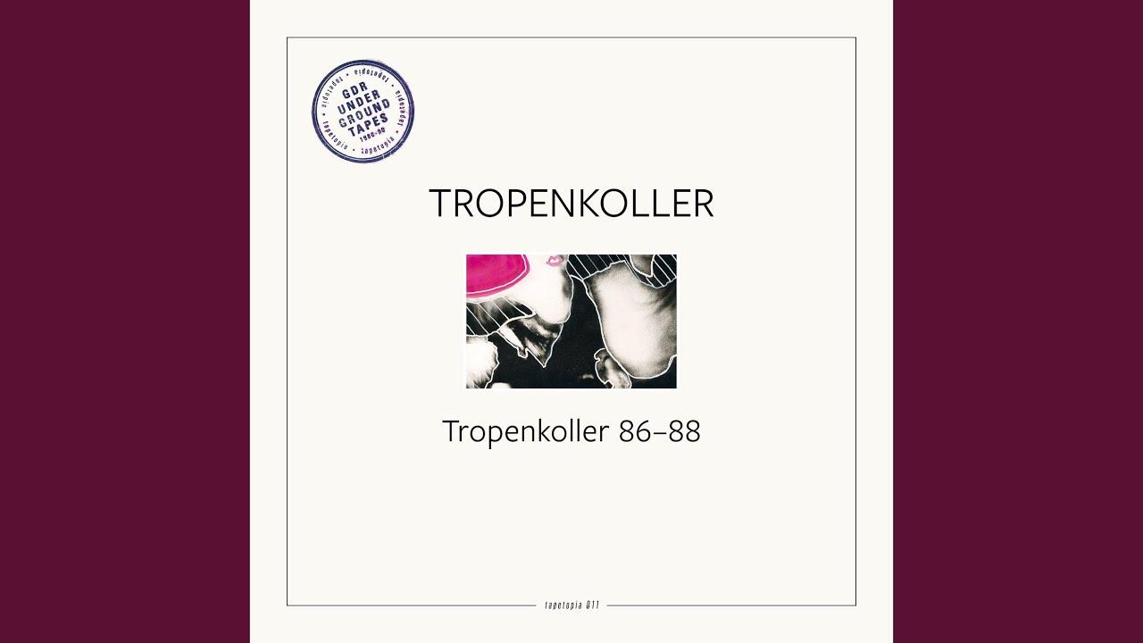 Tropenkoller 86 - 88 - Tropenkoller