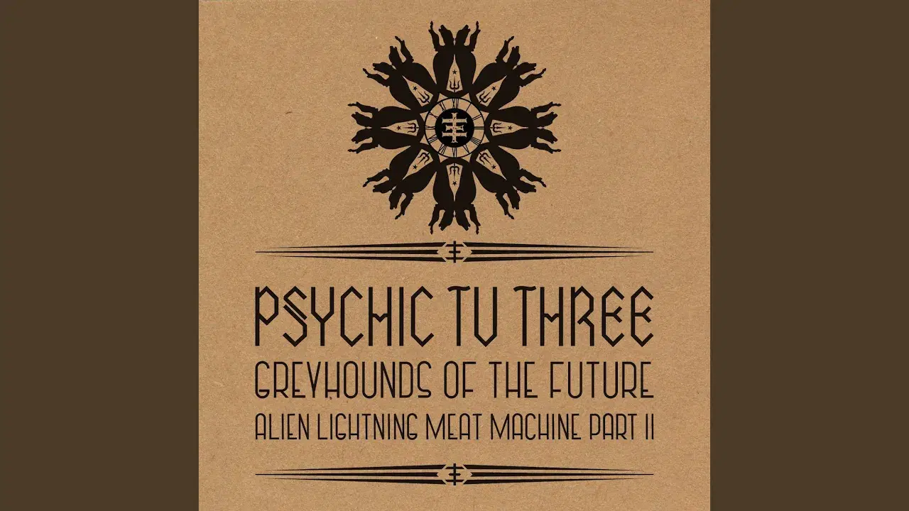 Greyhounds of the Future vs. Alien Lightning Meat Machine, Pt. 2 - Psychic TV / PTV3