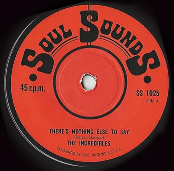 I Can't Get Over Losing Your Love / There Is Nothing Else To Say - The Incredibles