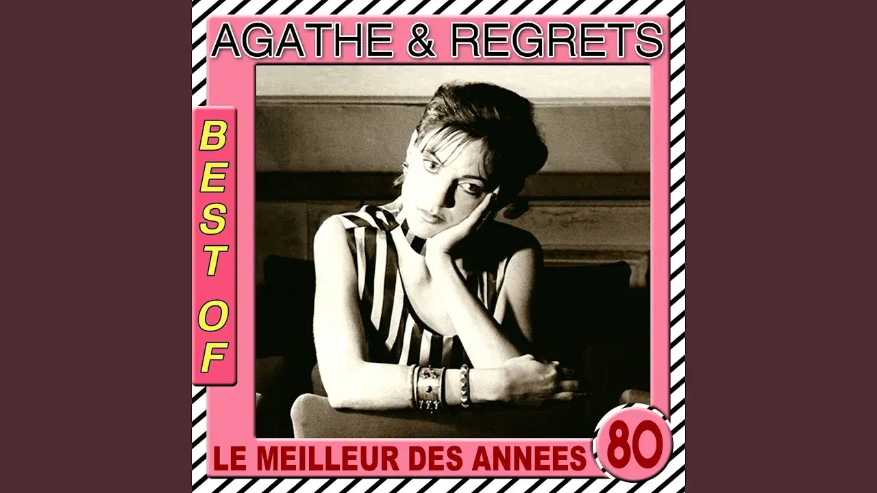 The Best of Agathe & Regrets (Le meilleur des années 80) - Regrets