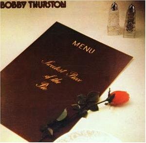 Sweetest Piece Of The Pie - Bobby Thurston