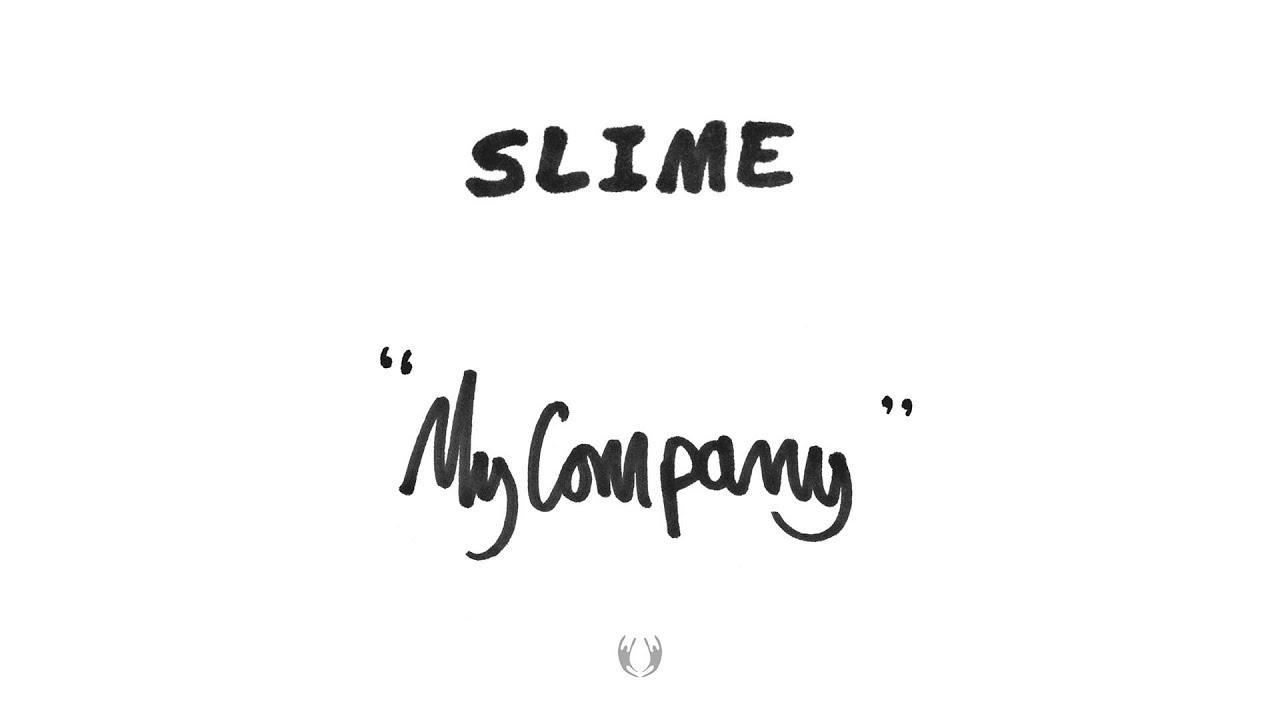 In One Year / My Company - Slime