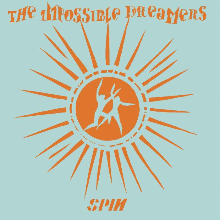 Spin - The Impossible Dreamers