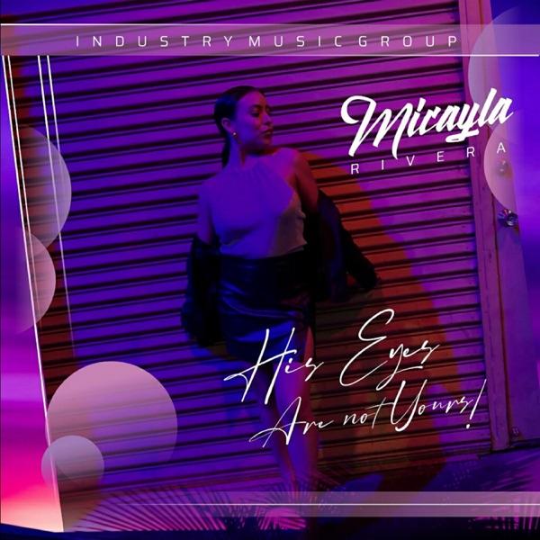 His Eyes Are Not Yours - Micayla Rivera