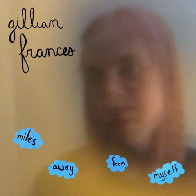Miles Away from Myself - Gillian Frances