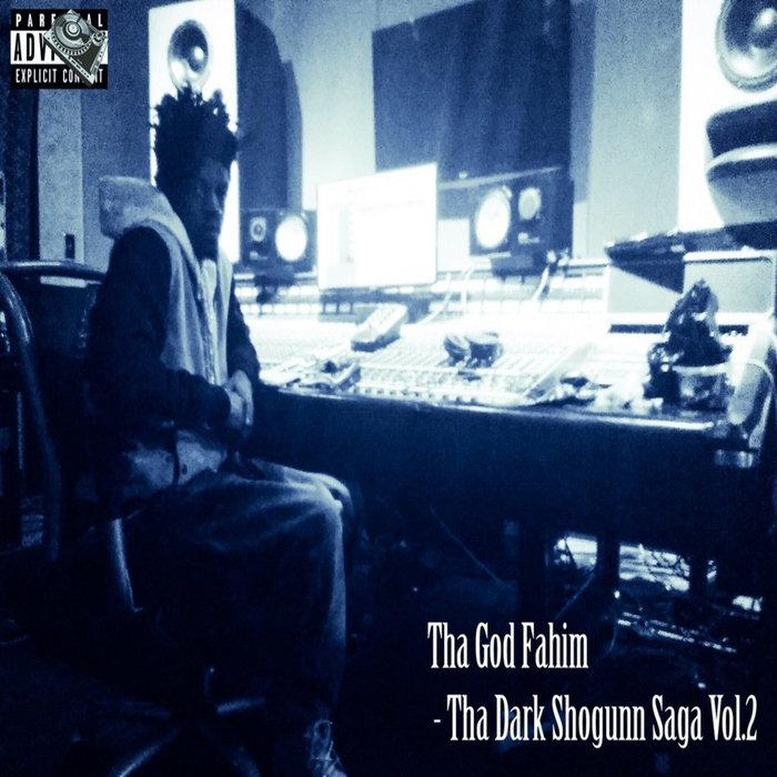 Tha Dark Shogunn Saga Vol. 2 - THA GOD FAHIM