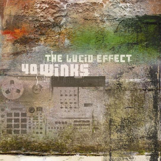 The Lucid Effect - 40 Winks