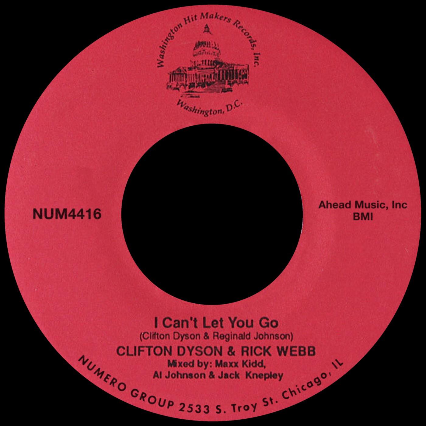 I Can't Let You Go - Clifton Dyson/Rick Webb
