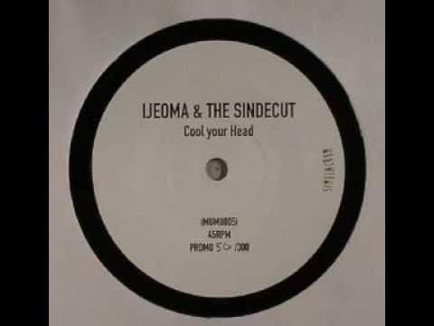 Cool Your Head - The Sindecut and Ijeoma