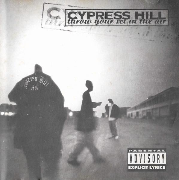 Throw Your Set In The Air - Cypress Hill