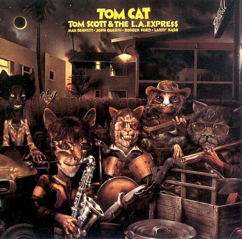 Tom Cat - Tom Scott And The L.A. Express