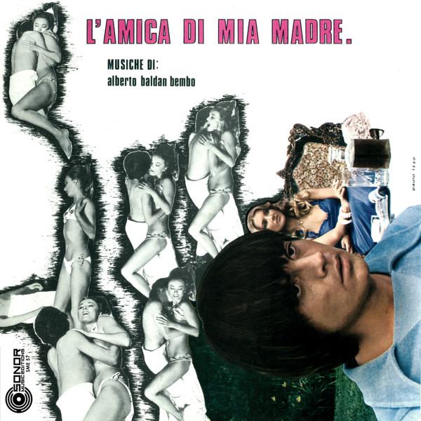 L'amica di mia madre (Colonna sonora originale del film) - Alberto Baldan Bembo