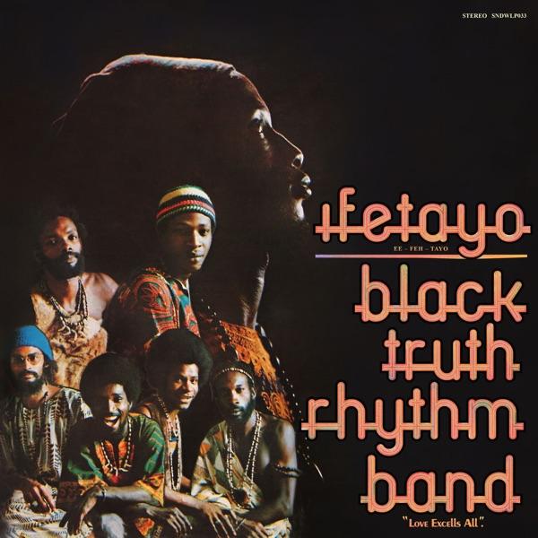 Ifetayo "Love Excells All" - Black Truth Rhythm Band