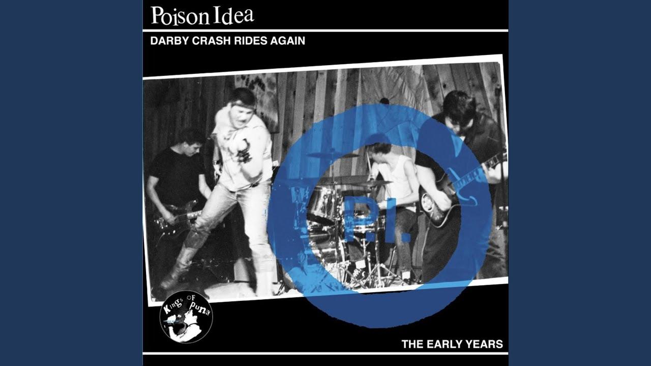 Darby Crash Rides Again - Poison Idea