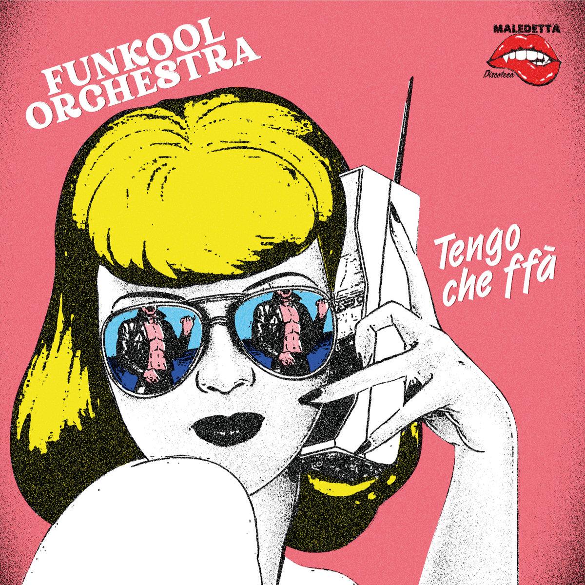 Tengo che ffÃ  / P-Funk (Dance with Pezz) - Funkool Orchestra