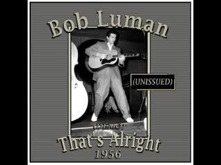  - Bob Luman