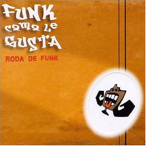 Funk Como Le Gusta - Funk Como Le Gusta